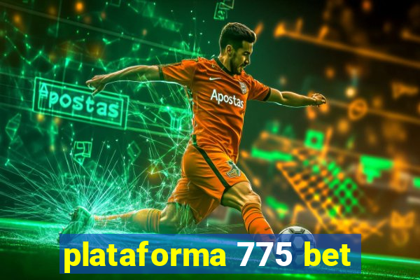 plataforma 775 bet